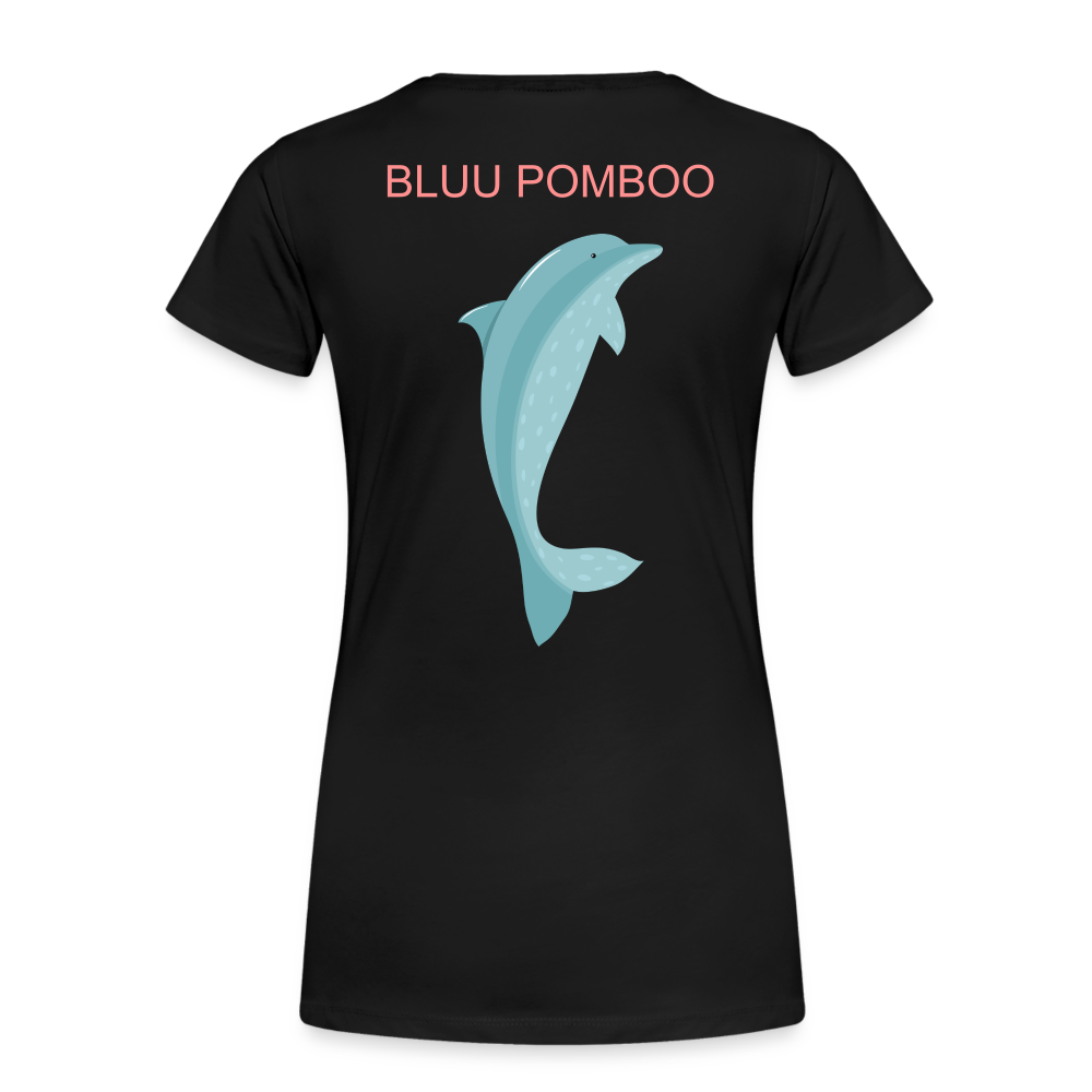 BLUU POMBOO Frauen Premium T-Shirt - Schwarz