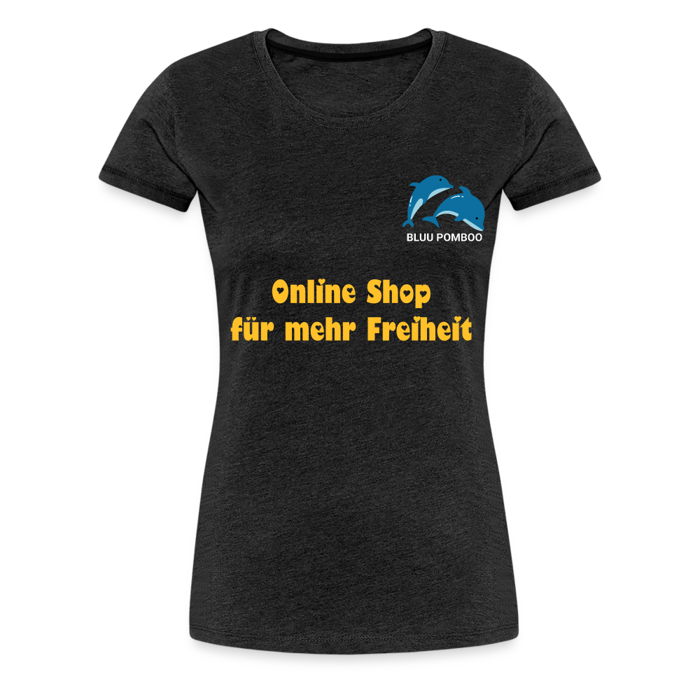 BLUU POMBOO Frauen Premium T-Shirt - Anthrazit