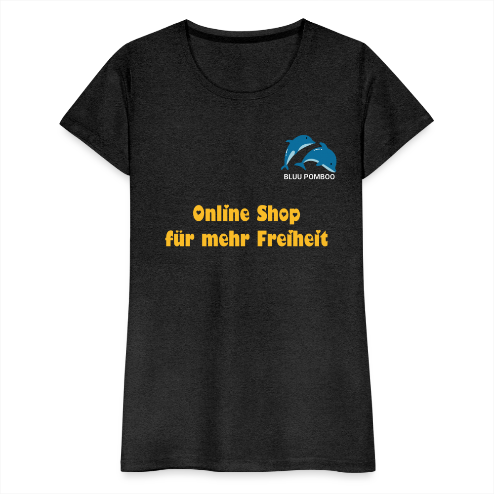 BLUU POMBOO Frauen Premium T-Shirt - Anthrazit