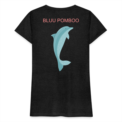 BLUU POMBOO Frauen Premium T-Shirt - Anthrazit