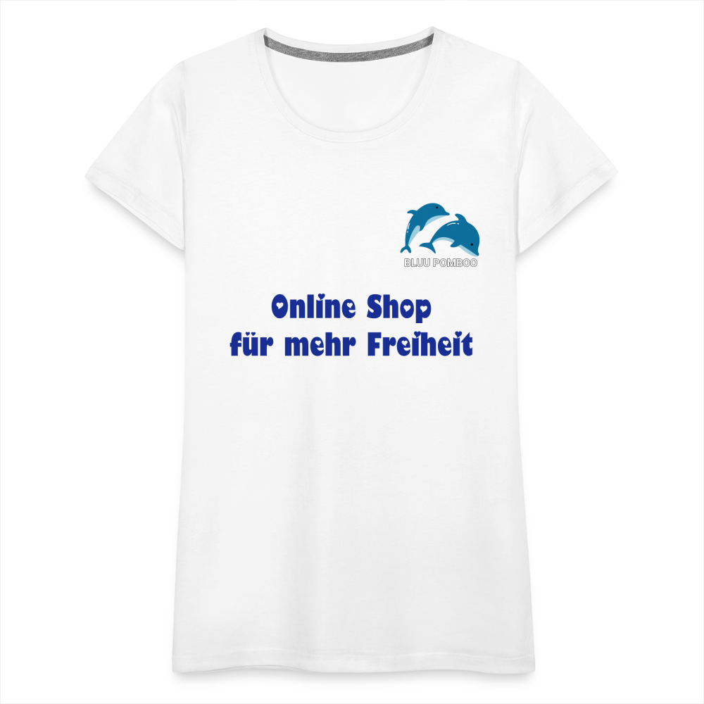 BLUU POMBOO Frauen Premium T-Shirt - weiß