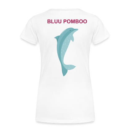 BLUU POMBOO Frauen Premium T-Shirt - weiß