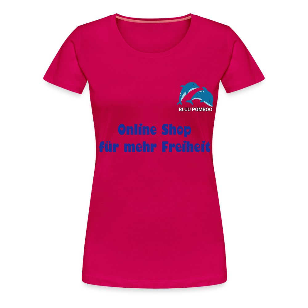 BLUU POMBOO Frauen Premium T-Shirt - dunkles Pink