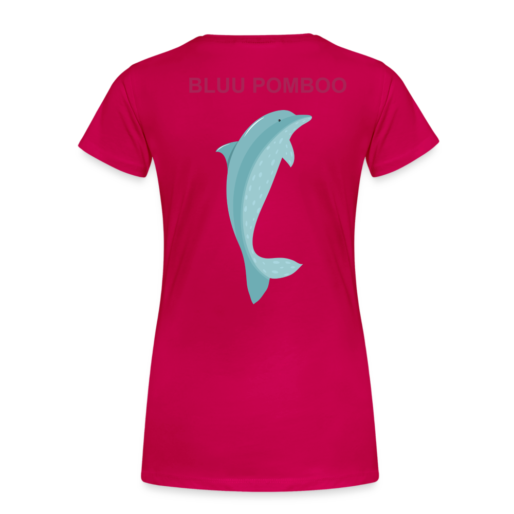 BLUU POMBOO Frauen Premium T-Shirt - dunkles Pink