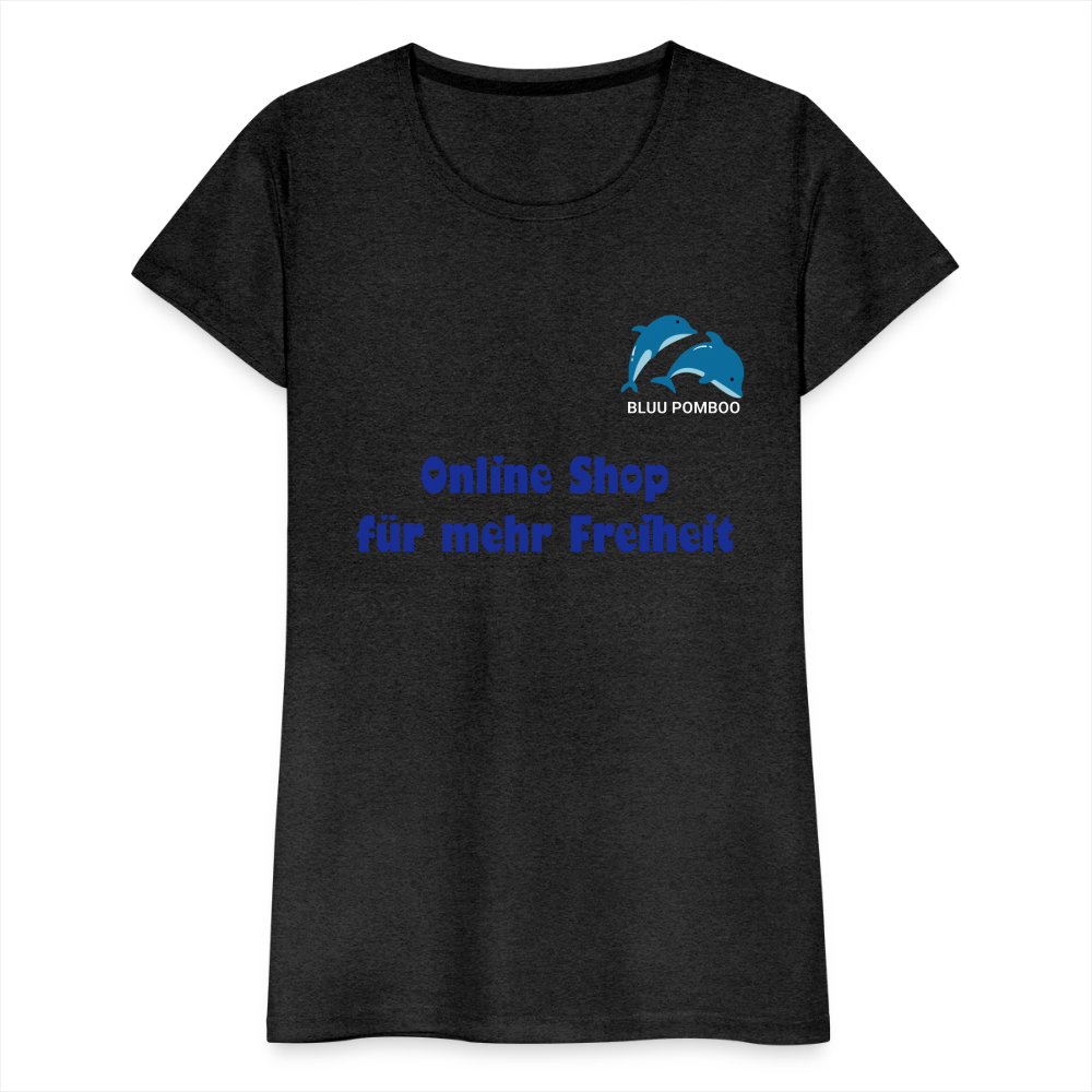 BLUU POMBOO Frauen Premium T-Shirt - Anthrazit