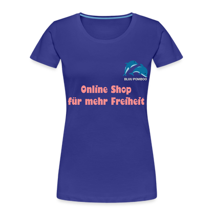 BLUU POMBOO Frauen Premium Bio T-Shirt - Königsblau