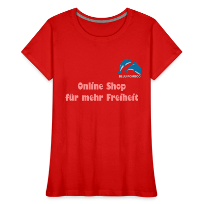 BLUU POMBOO Frauen Premium Bio T-Shirt - Rot