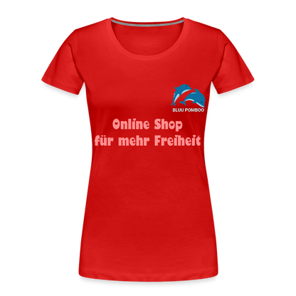 BLUU POMBOO Frauen Premium Bio T-Shirt - Rot